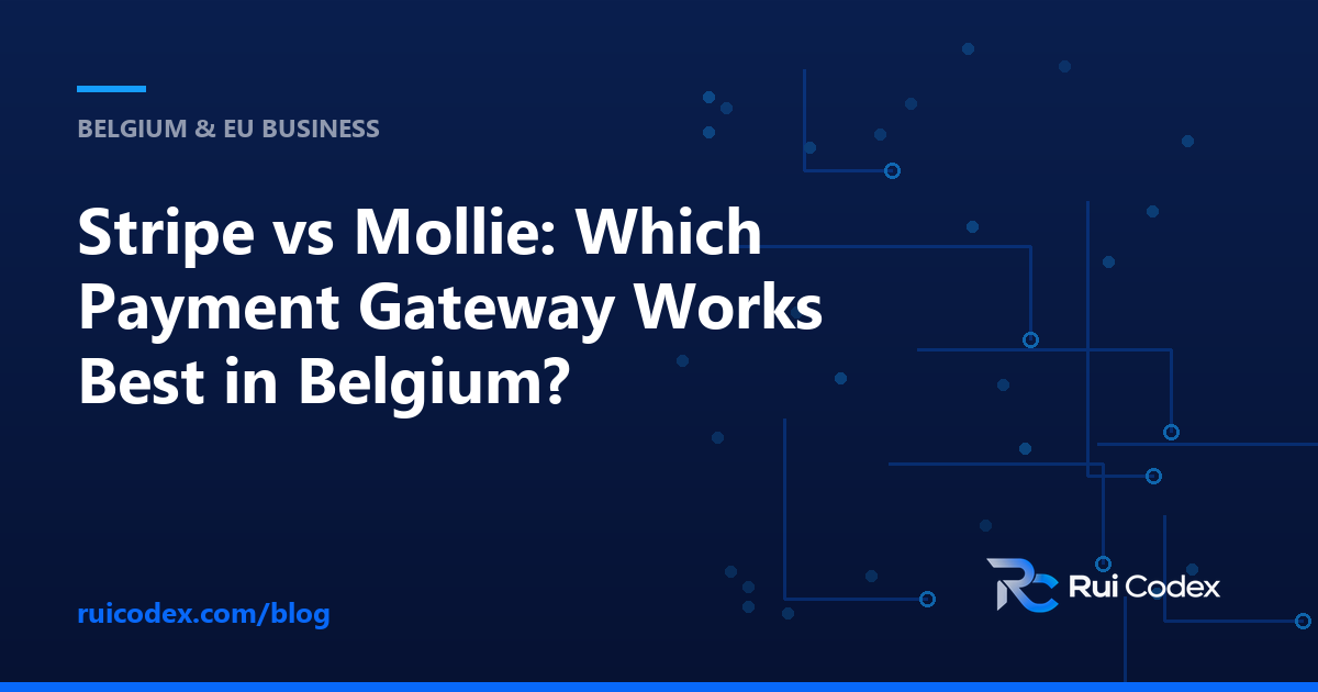 Stripe vs Mollie: Which Payment Gateway Works Best in Belgium?