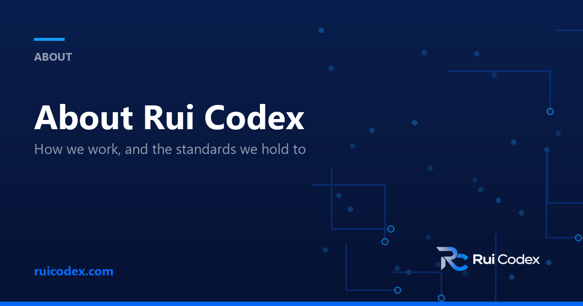 ABOUT: About Rui Codex — How we work, and the standards we hold to