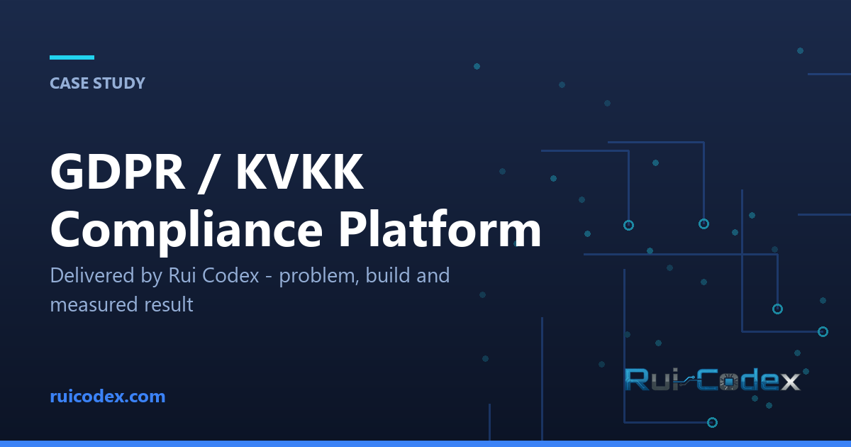 Case Study: KVKK Management (EU GDPR) Compliance Platform — Compliance & Legal — Rui Codex