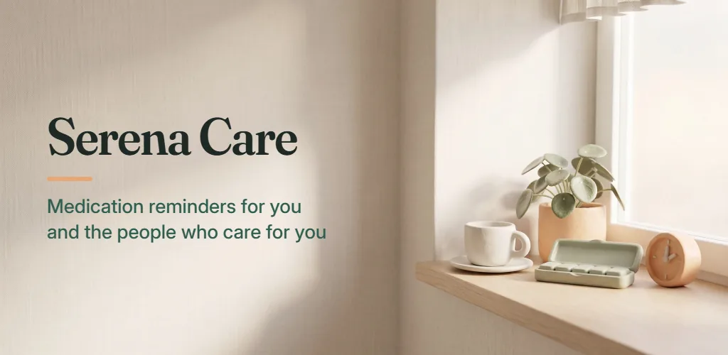 Serena Care — Medication reminders, health readings and a care circle for older adults and families
